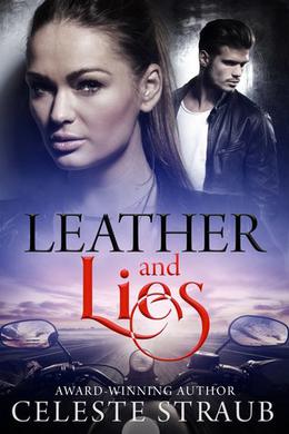 Leather and Lies by Celeste Straub