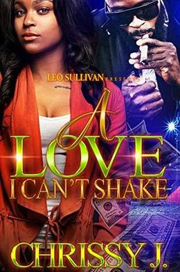 A Love I Can't Shake by Chrissy J