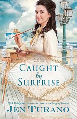 Caught by Surprise by Jen Turano