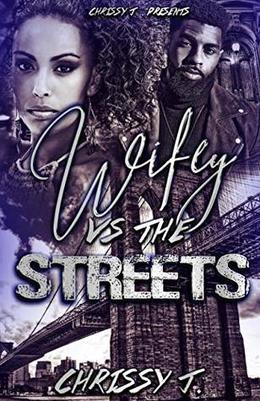 Wifey vs The Streets by Chrissy J