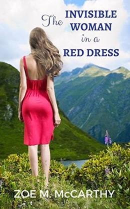 The Invisible Woman in a Red Dress by Zoe M. McCarthy