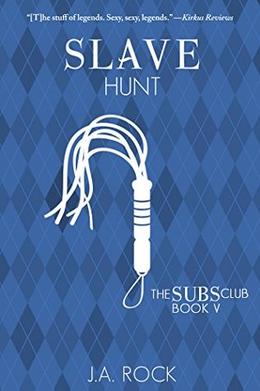 Slave Hunt by J.A. Rock