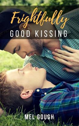 Frightfully Good Kissing by Mel Gough