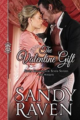 The Valentine Gift: Seven Grooms for Seven Sisters - The Prequel by Sandy Raven