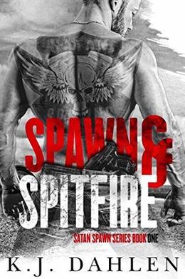 Spawn & Spitfire by Kj Dahlen