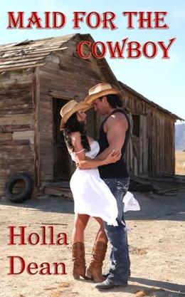 Maid for the Cowboy by Holla Dean