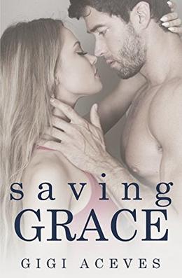 Saving Grace by Gigi Aceves