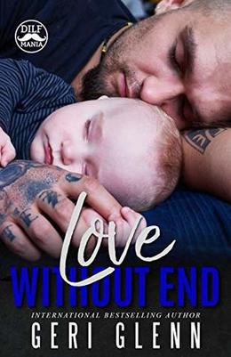 Love Without End  (DILF Mania) by Geri Glenn