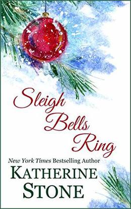 SLEIGH BELLS RING by Katherine Stone