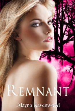 Remnant by Alayna Ravenwood