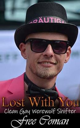 Lost With You: Clean Gay Werewolf Shifter Romance by Free Coman