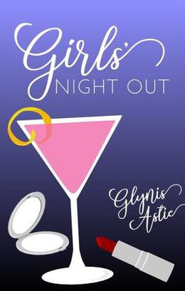 Girls' Night Out by Glynis Astie