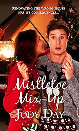 Mistletoe Mix-up  (Christmas Holiday Extravaganza) by Jody Day