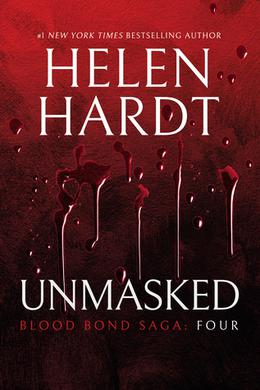 Unmasked: Blood Bond: Parts 10, 11 & 12 by Helen Hardt
