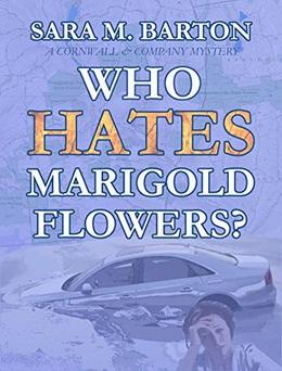Who Hates Marigold Flowers? by Sara M. Barton