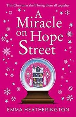 A Miracle on Hope Street: The most heartwarming Christmas romance of 2018! by Emma Heatherington