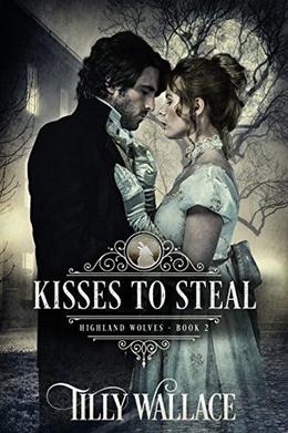 Kisses to Steal (Highland Wolves #2)