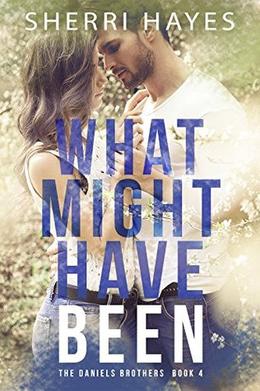What Might Have Been (Daniels Brothers #4)