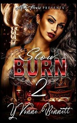 Slow Burn 2 by Yvonne Bennett