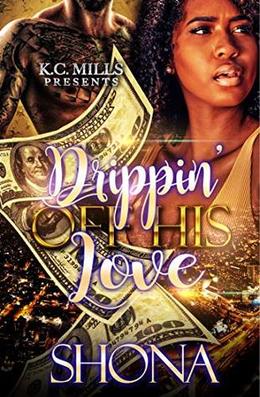 Drippin' Off His Love by Shona
