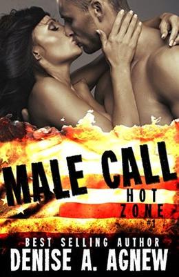Male Call: Hot Zone #1 by Denise A. Agnew