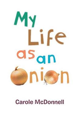 My Life as an Onion by Carole McDonnell