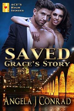 Saved: Grace's Story by Angela J. Conrad