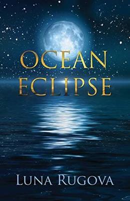 Ocean Eclipse: A Collection of Short Stories by Luna Rugova