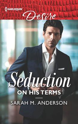 Seduction on His Terms (Billionaires and Babies) by Sarah M. Anderson
