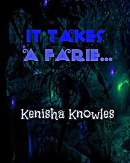 It Takes a Farie... by Kenisha Knowles, Mary Allen Jones