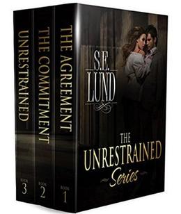 The Unrestrained Series Collection: Volume One by S.E. Lund