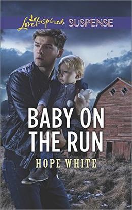 Baby on the Run by Hope White