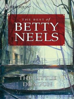 The Little Dragon  (The Best of Betty Neels) by Betty Neels