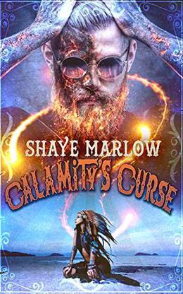 Calamity's Curse  (Cowboys and Mages) by Shaye Marlow