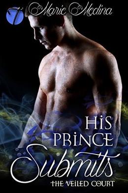 His Prince Submits by Marie Medina