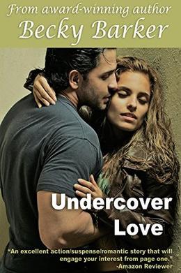 Undercover Love by Becky Barker