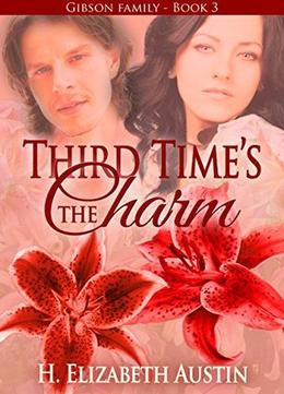 Third Time's The Charm by H. Elizabeth Austin