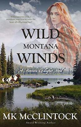 Wild Montana Winds by MK McClintock