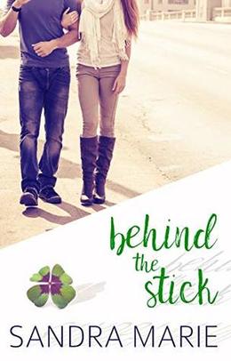 Behind the Stick by Sandra Marie