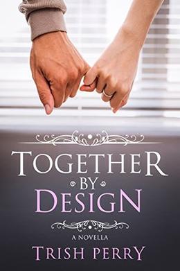 Together by Design by Trish Perry