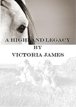 Highland Legacy by Victoria James