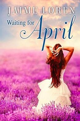 Waiting for April by Jaime Loren