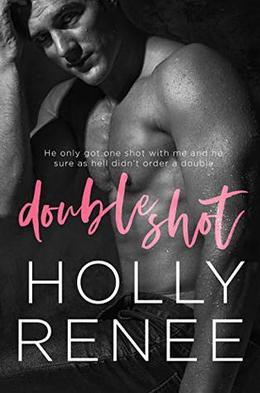 Double Shot: An Enemies-to-Lovers Office Romance by Holly Renee