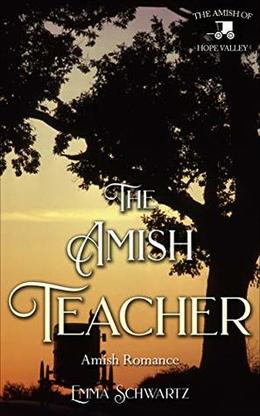 The Amish Teacher: Amish Romance by Emma Schwartz