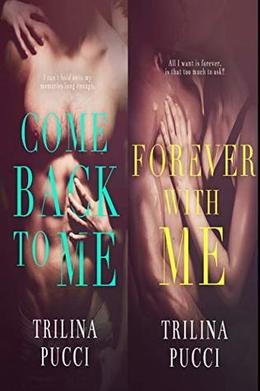 The Forever Series: A Complete Duet by Trilina Pucci