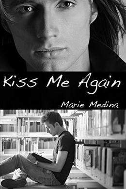 Kiss Me Again by Marie Medina