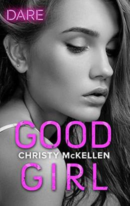 Good Girl  (Sexy Little Secrets) by Christy McKellen