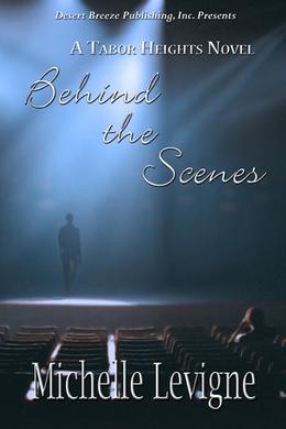 Behind the Scenes by Michelle L. Levigne