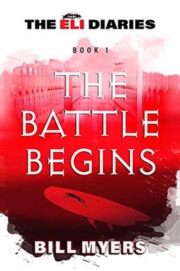 The Battle Begins by Bill Myers