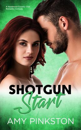 Shotgun Start by Amy Pinkston